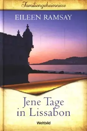 Couverture du produit · WeltbildSammlerEditionen - Familiengeheimnisse ~ Jene Tage in Lissabon 