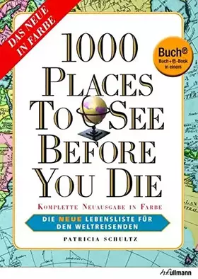 Couverture du produit · 1000 Places to see before you die - Die neue Lebensliste für den Weltreisende (Buch + E-Book)