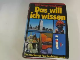 Couverture du produit · Das will ich wissen : e. modernes Nachschlagewerk. (Versandkosten: 5€)