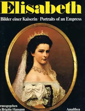Couverture du produit · Elisabeth : Bilder e. Kaiserin.