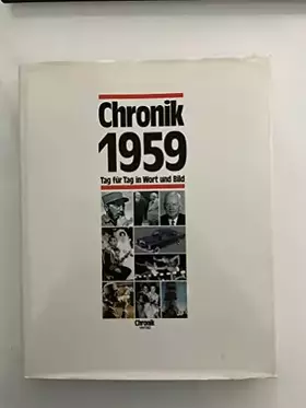 Couverture du produit · Chronik 1959 (Chronik / Bibliothek des 20. Jahrhunderts. Tag für Tag in Wort und Bild)
