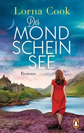 Couverture du produit · Der Mondscheinsee: Roman. Packend und romantisch - der neue Roman der englischen Bestsellerautorin