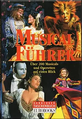 Couverture du produit · Musicalführer. Über 200 Musicals und Operetten auf einen Blick