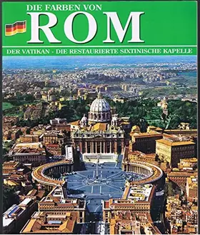 Couverture du produit · Die Farben von Rom Der Vatikan, Die sixtinische Kapelle Tivoli, Villa D´este, Villa Adriana