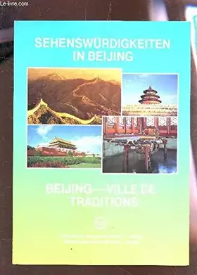 Couverture du produit · Sehenswuerdigkeiten in Beijing Beijing - ville de traditions(Chinese Edition)
