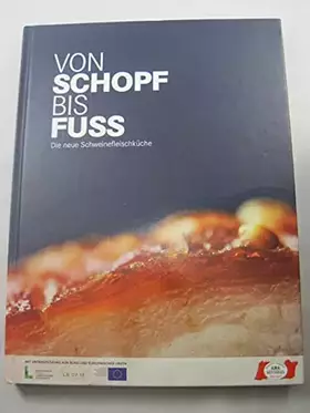 Couverture du produit · Von Schopf bis Fuss. - Die neue Schweinefleischküche.