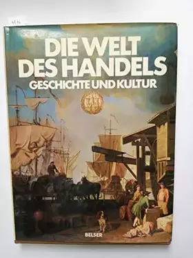 Couverture du produit · Die Welt des Handels. Geschichte und Kultur