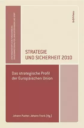 Couverture du produit · Strategie und Sicherheit / Strategie und Sicherheit 2010: Das strategische Profil der Europäischen Union