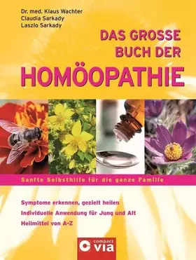 Couverture du produit · Das große Buch der Homöopathie: Sanfte Selbsthilfe für die ganze Familie: Sanfte Selbsthilfe für die ganze Familie. Symptome er