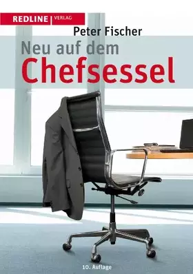 Couverture du produit · Neu auf dem Chefsessel: Erfolgreich durch die ersten 100 Tage