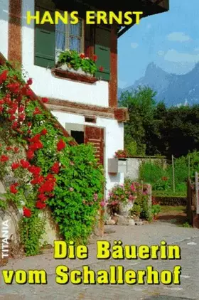 Couverture du produit · Die Bäuerin vom Schallerhof: Bergroman
