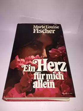 Couverture du produit · Marie Louise Fischer: Ein Herz für mich allein