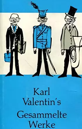 Couverture du produit · Karl Valentin´s Gesammelte Werke mit 18 Abbildungen