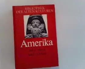 Couverture du produit · Amerika. Inka, Maya u. Azteken.