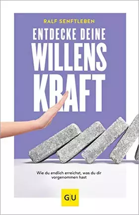 Couverture du produit · Entdecke deine Willenskraft: Wie du endlich erreichst, was du dir vorgenommen hast (Lebenshilfe Potenzialentfaltung)