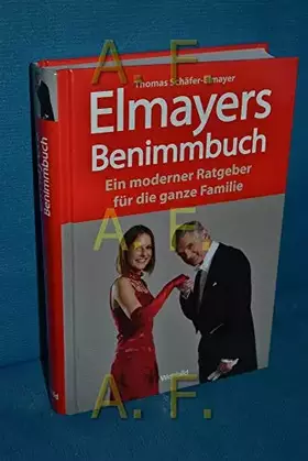 Couverture du produit · Elmayers Benimmbuch, ein moderner Ratgeber für die ganze Familie