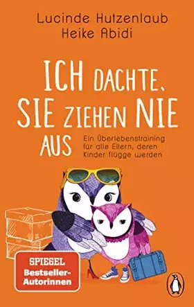 Couverture du produit · Ich dachte, sie ziehen nie aus: Ein Überlebenstraining für alle Eltern, deren Kinder flügge werden