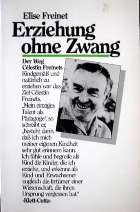 Couverture du produit · Erziehung ohne Zwang. Der Weg Celestin Freinets