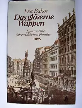 Couverture du produit · Das gläserne Wappen Roman einer österreichischen Familie