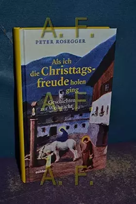Couverture du produit · Als ich die Christtagsfreude holen ging: Geschichten zur Weihnacht