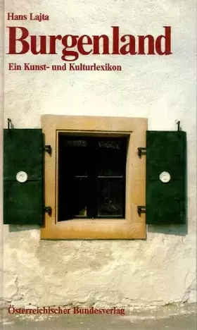 Couverture du produit · Burgenland - Ein Kunst- und Kulturlexikon