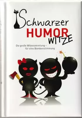 Couverture du produit · Schwarzer Humor - Witze: Der große Witzeschatz - für eine Bombenstimmung