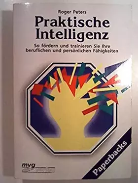 Couverture du produit · Praktische Intelligenz. So fördern und trainieren Sie Ihre beruflichen und persönlichen Fähigkeiten