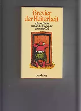 Couverture du produit · Brevier der Heiterkeit Humor, Satire und Anekdoten aus der guten alten Zeit