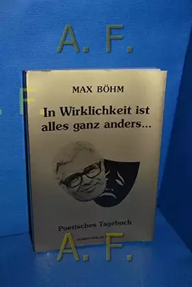 Couverture du produit · ... in Wirklichkeit ist alles ganz anders!. Poetisches Tagebuch