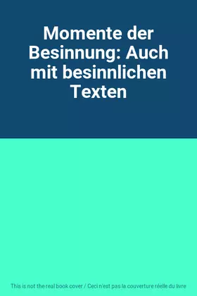 Couverture du produit · Momente der Besinnung: Auch mit besinnlichen Texten