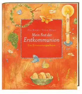 Couverture du produit · Mein Fest der Erstkommunion: Ein Erinnerungsalbum. Mit Platz für eigene Eintragungen