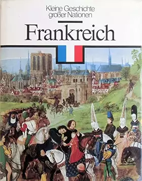 Couverture du produit · Kleine Geschichte großer Nationen: Frankreich