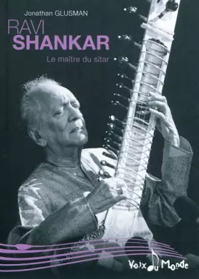 Couverture du produit · Ravi Shankar : Le maître du sitar