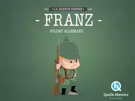 Couverture du produit · Franz, Soldat Allemand en 14-18