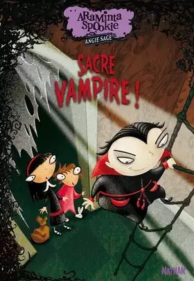 Couverture du produit · Araminta Spookie, Tome 4 : Sacré vampire !