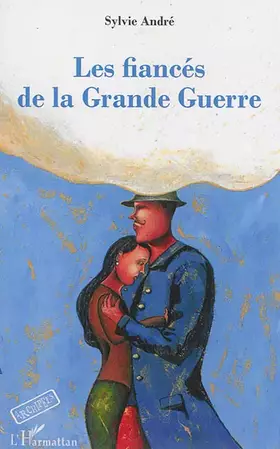 Couverture du produit · Les fiancés de la Grande Guerre