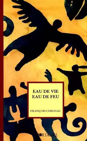 Couverture du produit · Eau de vie, eau de feu