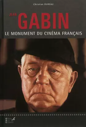 Couverture du produit · Jean Gabin : Le monument du cinéma français