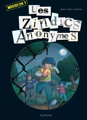 Couverture du produit · Les Zindics Anonymes - Tome 1 - Mission 1