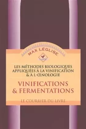 Couverture du produit · Les méthodes biologiques appliquées à la vinification et à l'oenologie