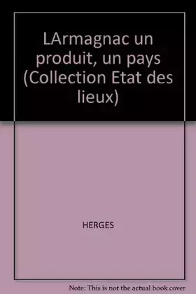 Couverture du produit · L armagnac un pays un produit ressources patrimoniales identité