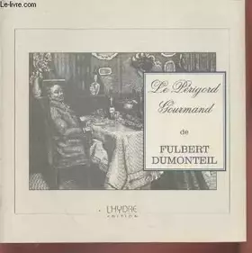 Couverture du produit · Le Périgord gourmand de f. dumonteil