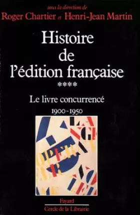 Couverture du produit · Histoire de l'édition française, tome 4 : Le Livre concurrencé