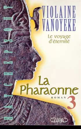 Couverture du produit · La pharaonne, N°  3 : Le voyage d'éternité