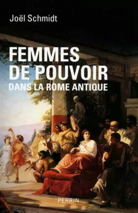 Couverture du produit · Femmes de pouvoir dans la Rome antique
