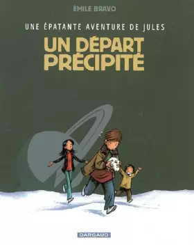 Couverture du produit · Épatante aventure de Jules (Une) - tome 4 - Départ précipité (Un)