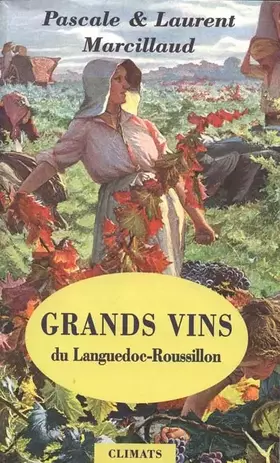 Couverture du produit · GRANDS VINS DU LANGUEDOC-ROUSSILLON. Edition 1999