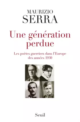 Couverture du produit · Une génération perdue: Les poètes-guerriers dans l'Europe des années 1930