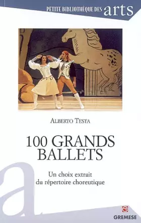 Couverture du produit · 100 grands ballets: Un choix extrait du répertoire choreutique
