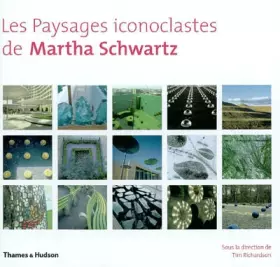 Couverture du produit · Les paysages iconoclastes de Martha Schwartz